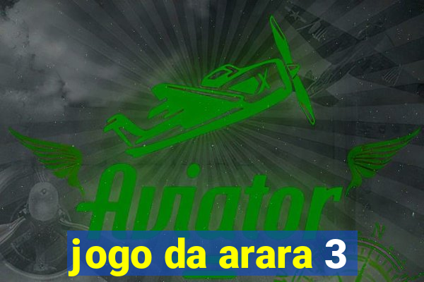 jogo da arara 3