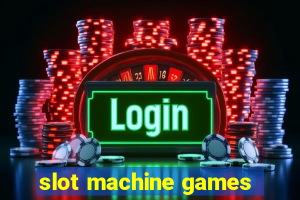 slot machine games