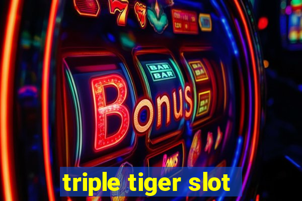 triple tiger slot