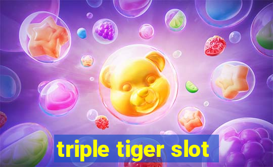 triple tiger slot