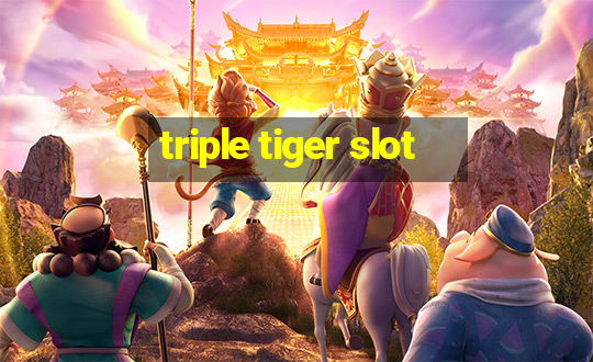 triple tiger slot