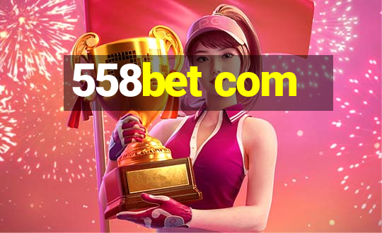 558bet com