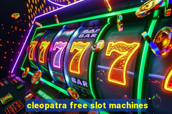 cleopatra free slot machines