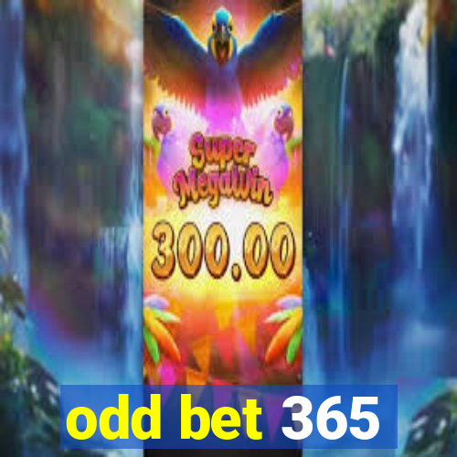 odd bet 365