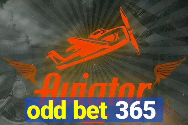 odd bet 365