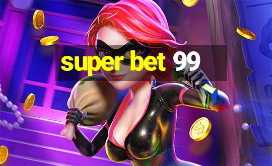 super bet 99