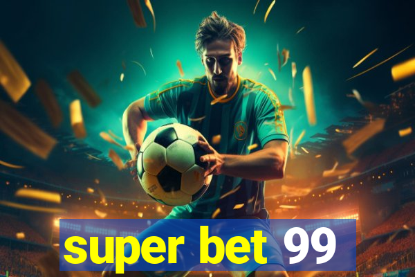 super bet 99