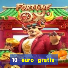 10 euro gratis casino 2019