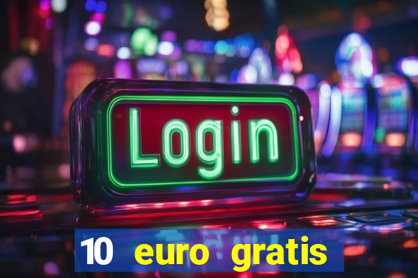 10 euro gratis casino 2019