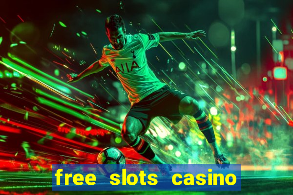 free slots casino machines games