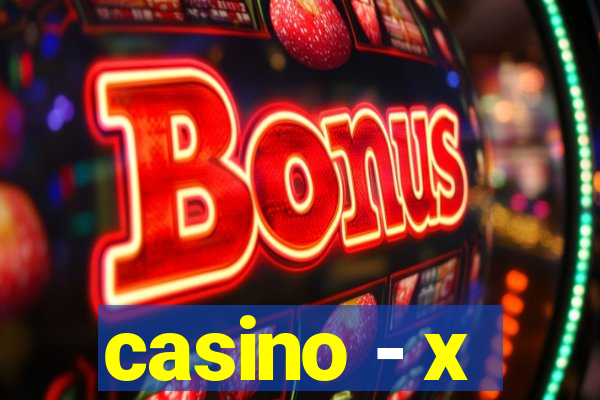 casino - x