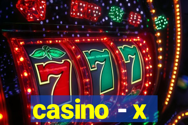 casino - x