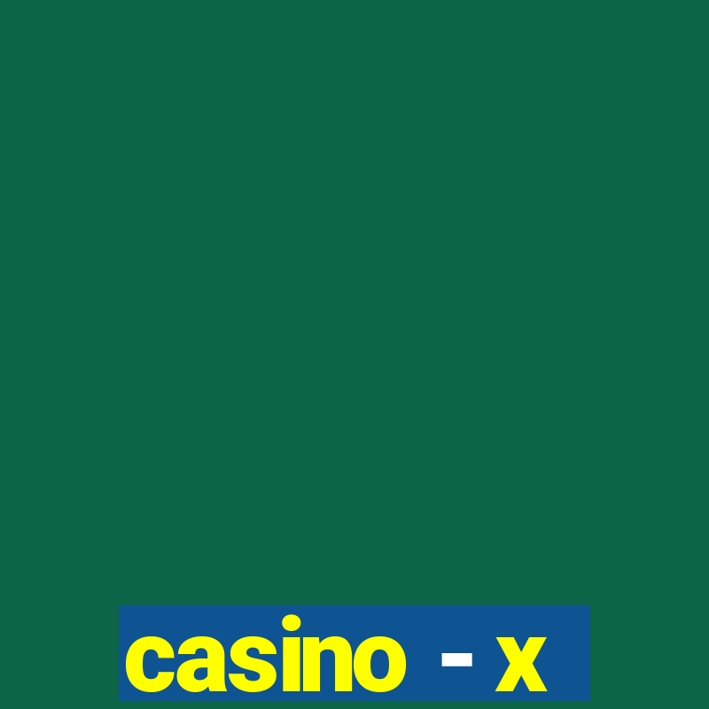 casino - x