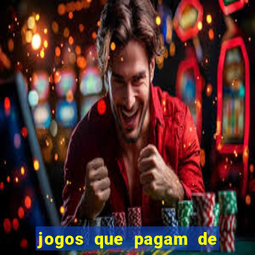 jogos que pagam de verdade sem precisar depositar nada