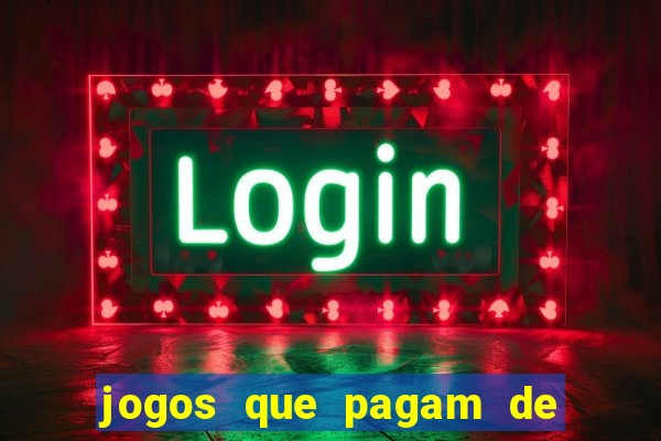 jogos que pagam de verdade sem precisar depositar nada