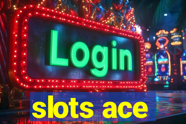 slots ace