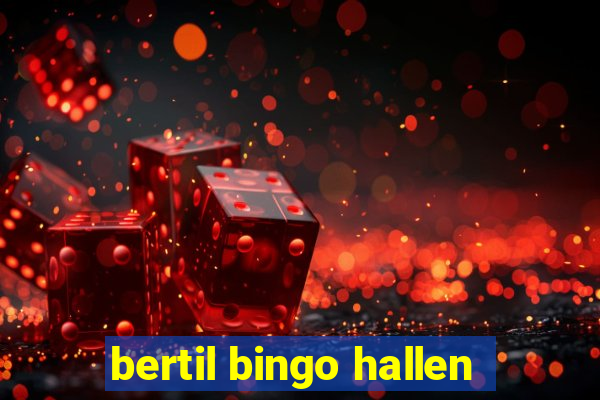 bertil bingo hallen