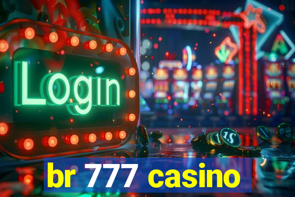 br 777 casino