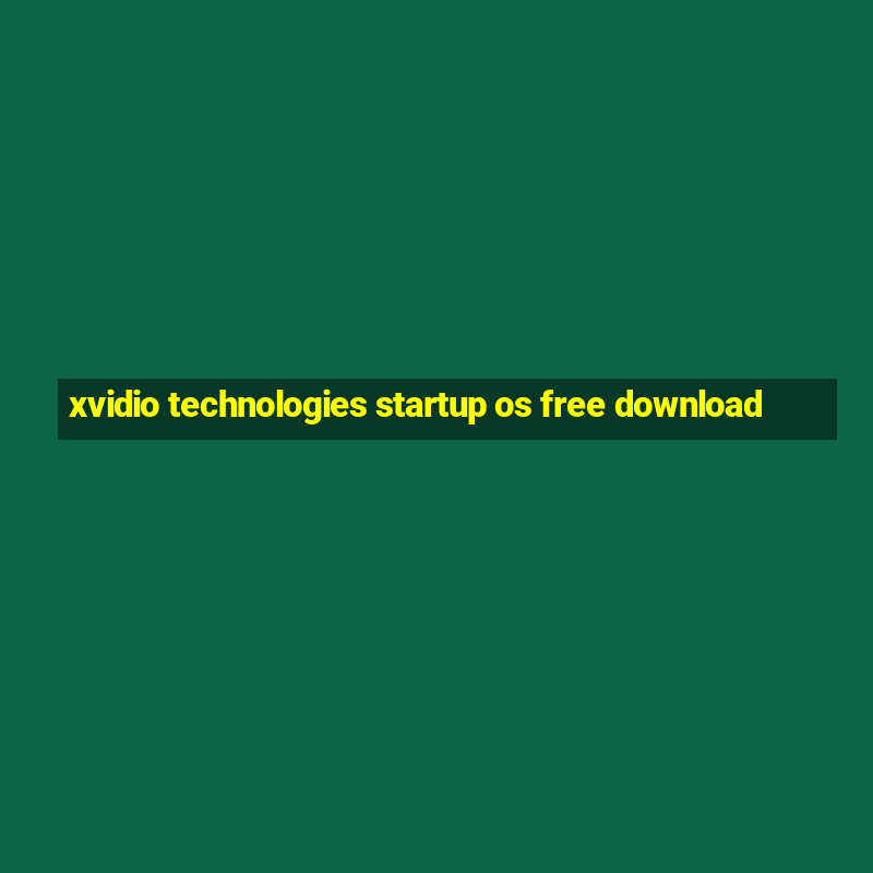 xvidio technologies startup os free download