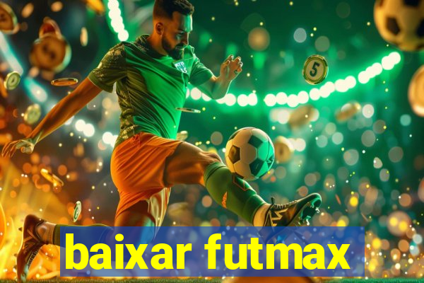 baixar futmax