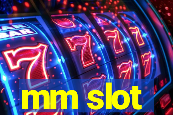 mm slot