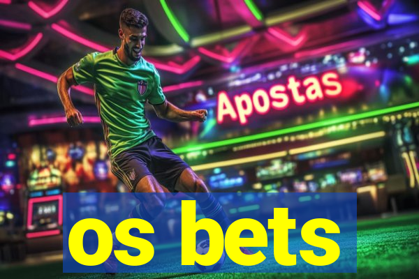 os bets