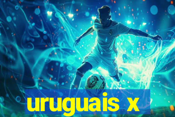 uruguais x