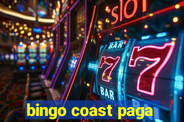 bingo coast paga