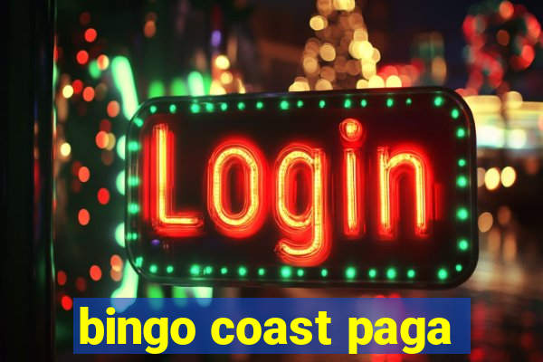 bingo coast paga