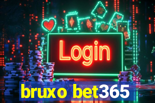 bruxo bet365