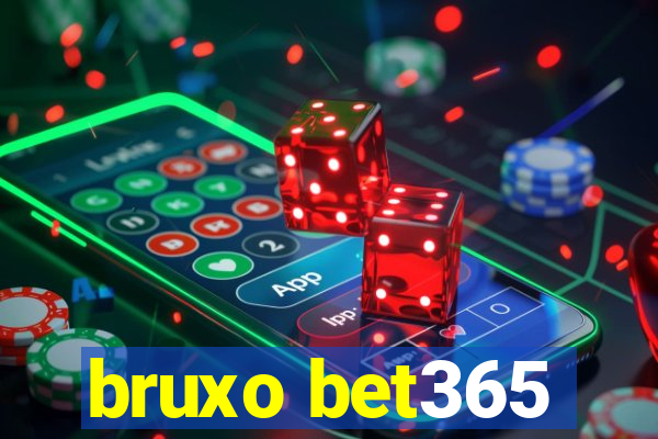 bruxo bet365