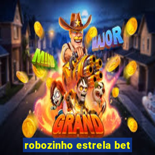 robozinho estrela bet