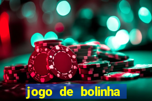 jogo de bolinha que ganha dinheiro