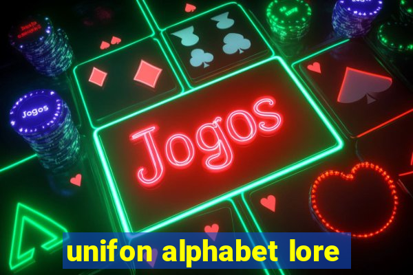 unifon alphabet lore