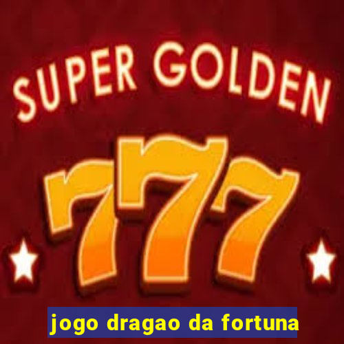 jogo dragao da fortuna