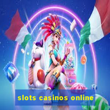 slots casinos online