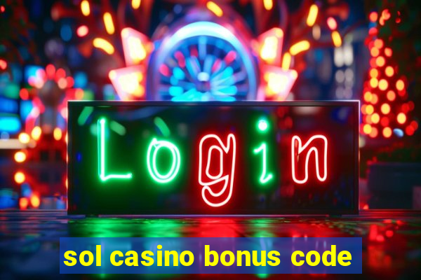 sol casino bonus code