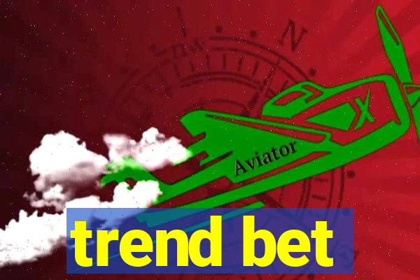 trend bet