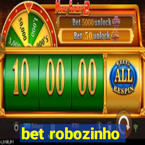 bet robozinho