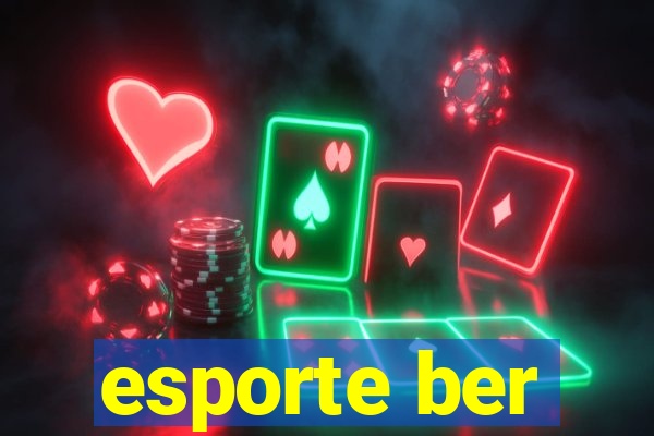 esporte ber