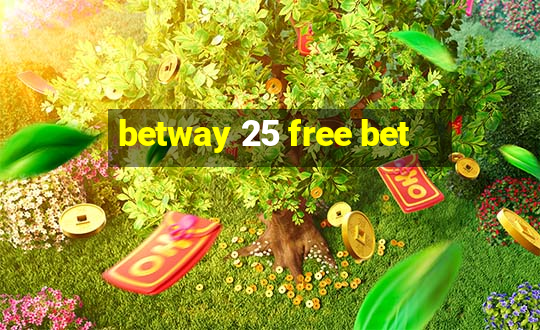 betway 25 free bet