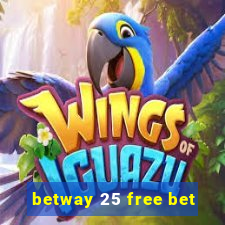 betway 25 free bet