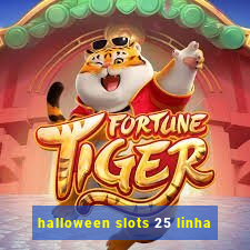 halloween slots 25 linha