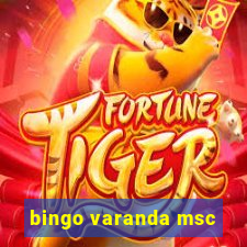 bingo varanda msc