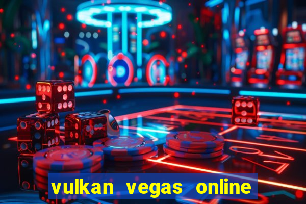 vulkan vegas online casino argentina