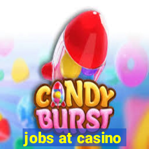 jobs at casino