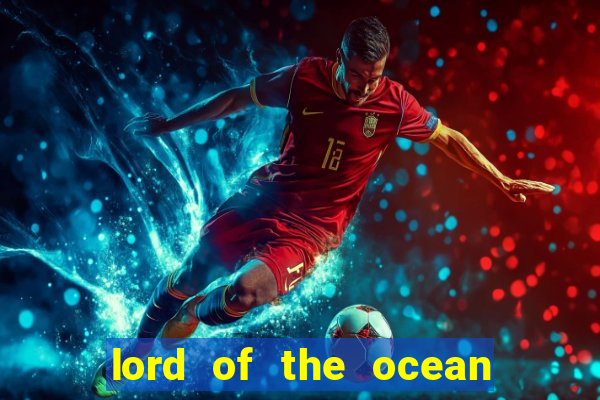 lord of the ocean online slot