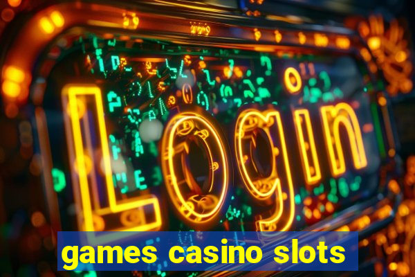 games casino slots