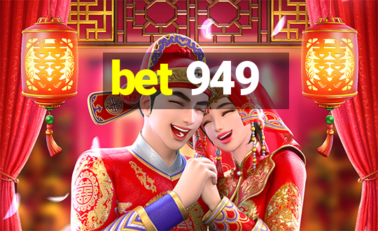 bet 949