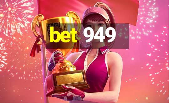 bet 949